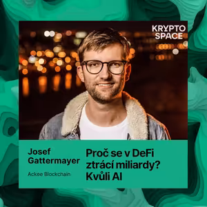 Jak se ztratily miliardy z DeFi? Je to kvůli AI, říká Gattermayer z Ackee