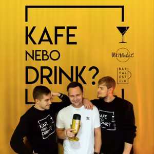 Kafe nebo Drink?