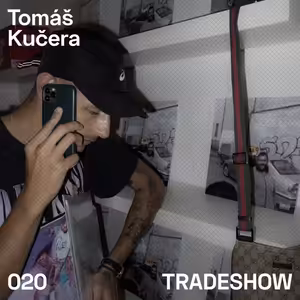 TRADESHOW podcast 020: Tomáš Kučera