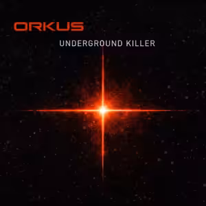 Orkus - Underground killer