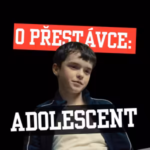 O přestávce: ADOLESCENT a jak selháváme v péči o chlapce