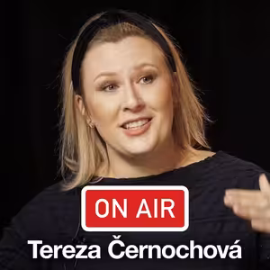Tereza Černochová ON AIR: „Tonya z Monkey Business odešla, až když viděla, že to zvládnu."