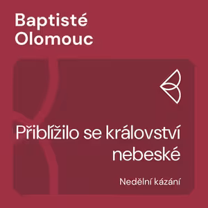 Přiblížilo se království nebeské (13.9.2020)