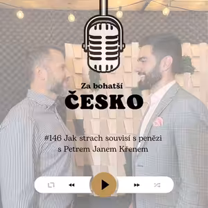 #146 Jak strach souvisí s penězi s Petrem Janem Křenem