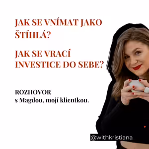 Jak se vnímat jako štíhlá? Jak se vrací investice do sebe? Rozhovor s Magdou, moji klientkou.