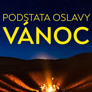 Podstata oslavy Vánoc | Advent 2020