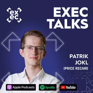 #84 exec talks: Patrik Jokl (Founder & CEO, iPrice Recare) – Zisk na každém kusu vráceného zboží. Proč to e-shopy nezvládnou samy