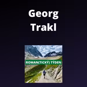 Nedělní vydání Roman(tického) týdne - Georg Trakl (blog + 12 básní)