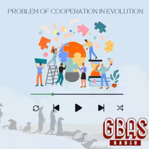 S5:E6 The problem of cooperation in evolution