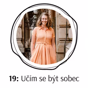 19: Káča Turková: Učím se být sobec
