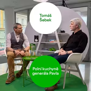 Polní kuchyně generála Pavla #1 – Tomáš Šebek
