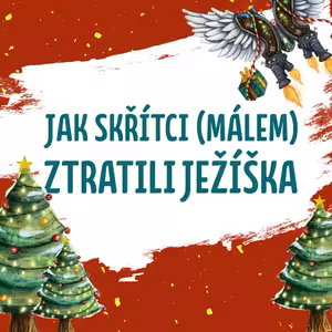 Ukázka: Jak skřítci (málem) ztratili Ježíška