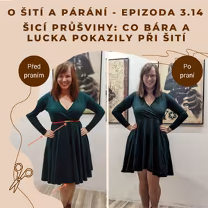 Epizoda 3.14 - Šicí průšvihy: Co Bára a Lucka pokazily při šití