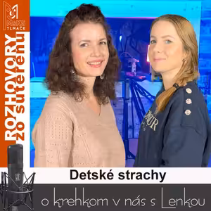 Rozhovory zo suterénu 28 - Detské strachy (Lucia Kúdelová, Lenka Valentíniová)