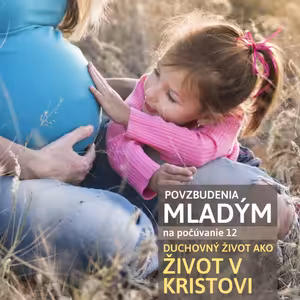 ŽIVOT V KRISTOVI /12