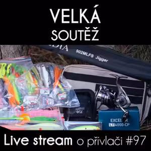 Přívlač Live #97 - Soutěž o ceny na přívlač za 14.000,- Kč!