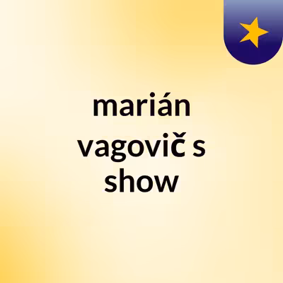 marián vagovič's show