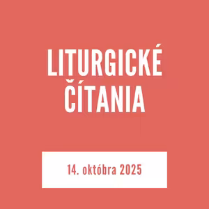 LITURGICKÉ ČÍTANIA | 14. októbra 2025