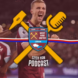 Jak Tomáš Souček změnil West Ham | Czech Ham Podcast #9