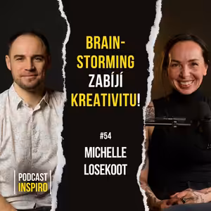 Brainstorming je naprostá Debilita. Introverty úplně Zabiješ. Jak pracuje respektovaná markeťačka Michelle Losekoot?