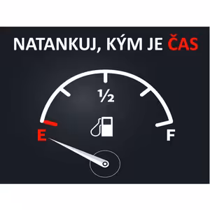 Natankuj, kým nie je neskoro