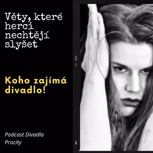 Věty, které herci nechtějí slyšet