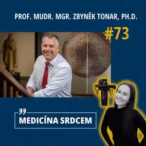 #73 prof. MUDr. Mgr. Zbyněk Tonar, Ph.D.- “Jako největší mezeru českého školství vnímám nedostatečnou práci s chybou. Za chybu se primárně trestá a to má být škola bezpečné prostředí.”