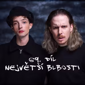 69. díl - Největší blbosti