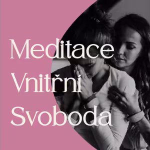 Meditace ,,Vnitřní Svoboda" - Lucie Vonchitzki