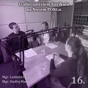 16. O alternativním kurikulu na Novém PORGu