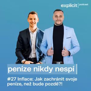 #27 INFLACE: Jak zachránit své peníze, než bude pozdě?!
