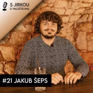 #21 Jakub Šeps: Jsem workoholik, v cestovním ruchu se pohybuju celý život