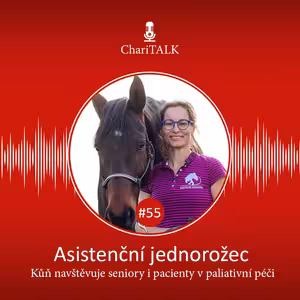 #55 Jednorožec, který pomáhá dotykem. Kůň navštěvuje seniory i pacienty v paliativní péči