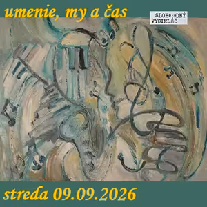 Umenie, my a čas 115 - 2026-09-09 Marie Brožová