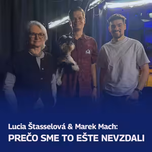 Prečo sme to ešte so Slovenskom nevzdali? Inšpiratívny rozhovor pre každého z nás