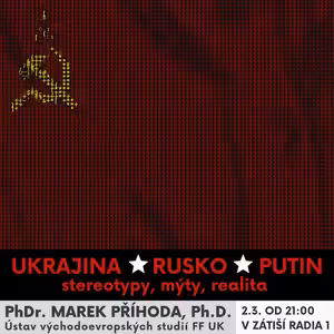 Zátiší 2/3/2022: Propaganda Vladimira Putina