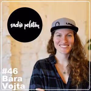 Bára Vojta - Radio Peloton #46