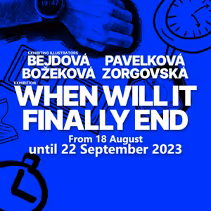 Upútavka k výstave When will it finally end