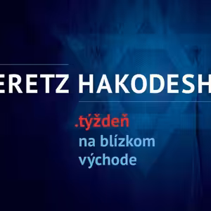 Eretz Hakodesh – Svätá zem: Komu sa dá dôverovať na Blízkom východe?