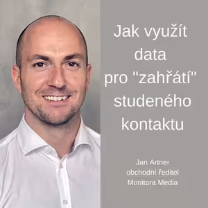 #21 Jak využít data pro „zahřátí“ studeného kontaktu - Jan Artner