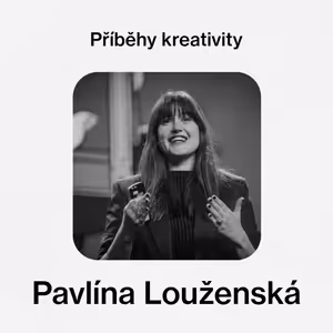 Příběhy kreativity - Pavlína Louženská (trendy a kreativita)