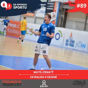 Za oponou sportu #89 - Matěj Ženatý - Extraligová házená