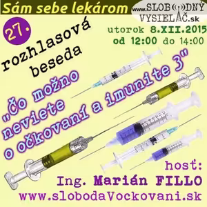 Sám sebe lekárom 27 - 2015-12-08 Čo možno neviete o očkovaní a imunite – časť 3.