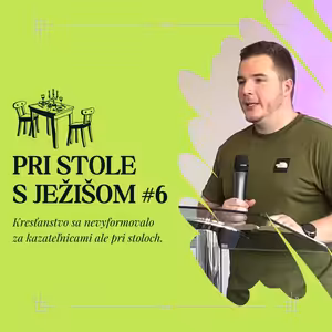 Pri stole s Ježišom #6 | 26.5.2024