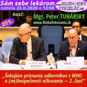 Sám sebe lekárom 209 - 2020-02-23 „Šokujúce priznania odborníkov z WHO o (ne)bezpečnosti očkovania – 2. časť“