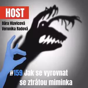 159: Jak se vyrovnat se ztrátou miminka