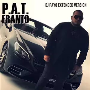 P.A.T. - Franto (DJ Payo Extended Version)