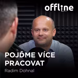 Radim Dohnal: Pojďme více pracovat