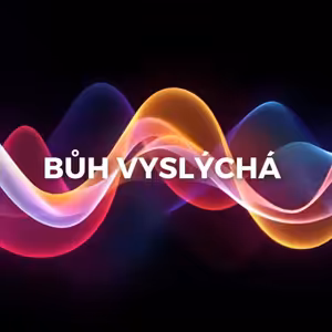 BŮH VYSLÝCHÁ