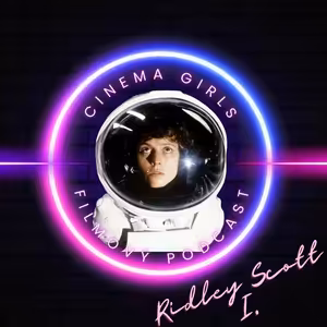 #4 Cinema Girls - Ridley Scott (od kolébky do roku 2000)